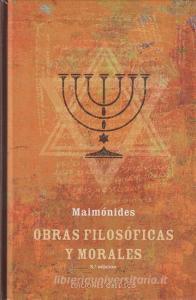 Obras filosóficas y morales di Maimónides edito da Ediciones Obelisco S.L.