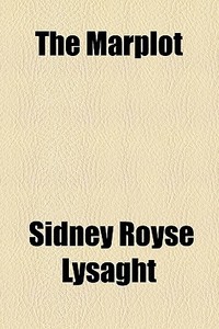 The Marplot di Sidney Royse Lysaght edito da General Books Llc
