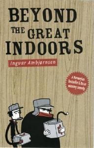 Beyond The Great Indoors di Ingvar Ambjornsen edito da Transworld Publishers Ltd