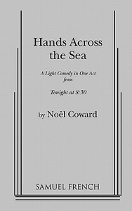 Hands Across the Sea di Noel Coward edito da SAMUEL FRENCH TRADE