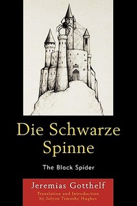 Die Schwarze Spinne/The Black Spider di Jeremias Gotthelf edito da UPA