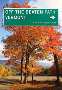 Vermont Off the Beaten Path (R) di Cindi Pietrzyk edito da Rowman & Littlefield