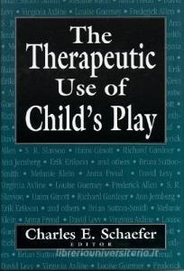 Therapeutic Use of Child's Play di Charles E. Schaefer edito da Jason Aronson Inc. Publishers