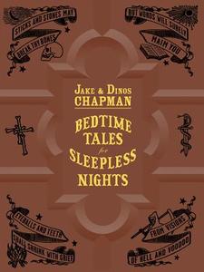 Bedtime Tales for Sleepless Nights di Jake Chapman edito da FUEL