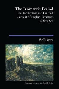 The Romantic Period di Robin Jarvis edito da Taylor & Francis Ltd