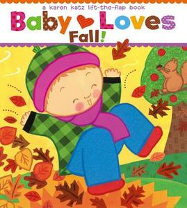 Baby Loves Fall! di Karen Katz edito da Little Simon