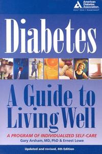 Diabetes di Ernest Lowe, Gary Arsham edito da American Diabetes Association