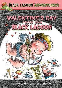 Valentine's Day from the Black Lagoon di Mike Thaler edito da LEVELED READERS