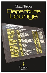 Taylor, C:  Departure Lounge di Chad Taylor edito da Europa Editions