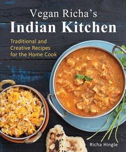 Vegan Richa's Indian Kitchen di Richa Hingle edito da Vegan Heritage Press