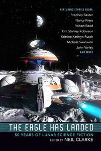 The Eagle Has Landed: 50 Years of Lunar Science Fiction edito da NIGHT SHADE BOOKS