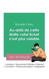 Réussir son Bac de français 2023 : Analyse du roman Au-delà de cette limite votre ticket n'est plus valable de Romain Gary di Romain Gary edito da Bac de français