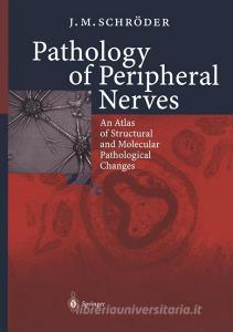Pathology of Peripheral Nerves di J. M. Schröder edito da Springer Berlin Heidelberg
