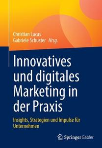 Innovatives und digitales Marketing in der Praxis edito da Springer-Verlag GmbH