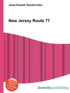 New Jersey Route 77 di Jesse Russell, Ronald Cohn edito da Book On Demand Ltd.