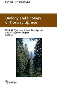 Biology and Ecology of Norway Spruce edito da Springer Netherlands