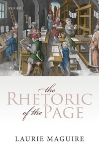 The Rhetoric Of The Page di Laurie Maguire edito da Oxford University Press
