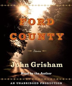 Ford County: Stories di John Grisham edito da Random House Audio Publishing Group