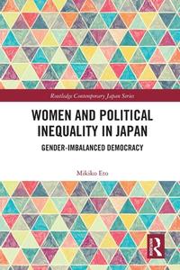 Women And Political Inequality In Japan di Mikiko Eto edito da Taylor & Francis Ltd
