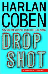 Drop Shot di Harlan Coben edito da Delacorte Press