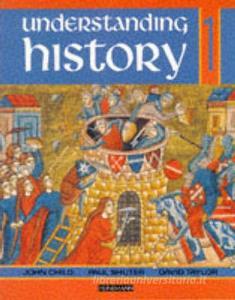 Understanding History Book 1 (roman Empire, Rise Of Islam, Medieval Realms) di Jane Shuter, David Taylor, John Child edito da Pearson Education Limited