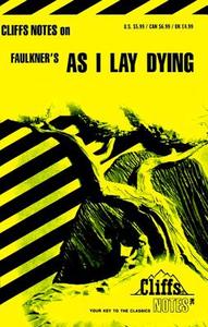 Faulkner's as I Lay Dying di James L. Roberts edito da HOUGHTON MIFFLIN