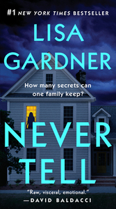 Never Tell di Lisa Gardner edito da DUTTON BOOKS