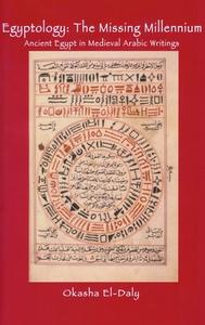 Egyptology: The Missing Millennium di Okasha El-Daly edito da Left Coast Press Inc