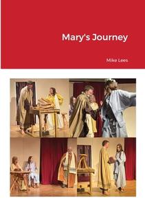 Mary's Journey di Mike Lees edito da Lulu.com