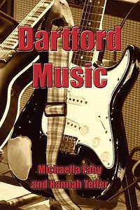 Dartford Music di Michaella Fahy, Hannah Telfer edito da LEGEND PR LTD