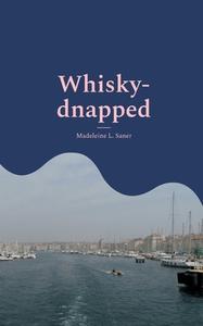 Whisky-dnapped di Madeleine L. Saner edito da Books on Demand