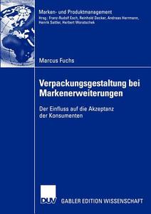 Verpackungsgestaltung bei Markenerweiterungen di Marcus Fuchs edito da Deutscher Universitätsverlag