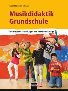Musikdidaktik Grundschule edito da Helbling Verlag GmbH