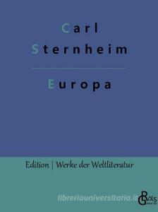 Europa di Carl Sternheim edito da Gröls Verlag
