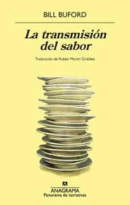 La Transmision del Sabor di Bill Buford edito da Anagrama