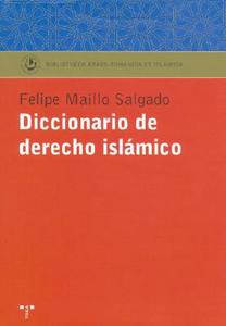 Diccionario de derecho islámico di Felipe Maíllo Salgado edito da Ediciones Trea, S.L.