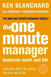 The One Minute Manager Balances Work And Life di Ken Blanchard, D.W. Edington, Marjorie Blanchard edito da HarperCollins Publishers