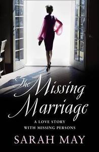 The Missing Marriage di Sarah May edito da Harpercollins Publishers