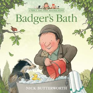 The Badger's Bath di Nick Butterworth edito da HarperCollins Publishers