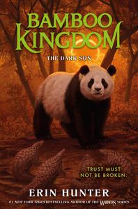 Bamboo Kingdom #4: The Dark Sun di Erin Hunter edito da HARPERCOLLINS