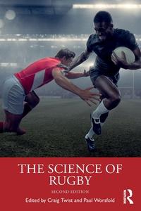 The Science Of Rugby di Craig Twist edito da Taylor & Francis Ltd