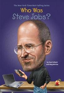 Who Was Steve Jobs? di Pam Pollack, Meg Belviso, Who Hq edito da GROSSET DUNLAP