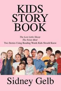 Kids Story Book di Sidney Gelb edito da iUniverse