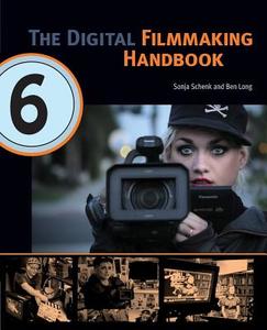 The Digital Filmmaking Handbook di Sonja Schenk, Long Ben edito da LIGHTNING SOURCE INC