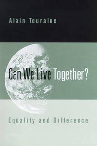 Can We Live Together? di Alain Touraine edito da Polity Press