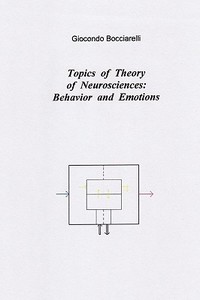 Topics of Theory of Neurosciences di Giocondo Bocciarelli edito da Lulu.com