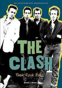 The Clash: Punk Rock Band di Brian J. Bowe edito da Enslow Publishers