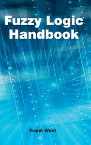 Fuzzy Logic Handbook edito da Ny Research Press