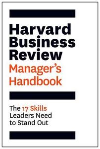 The Harvard Business Review Manager's Handbook di Harvard Business Review edito da Harvard Business Review Press