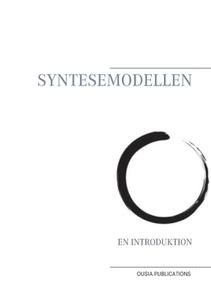 Syntesemodellen di OUSIA PUBLICATIONS edito da Books on Demand